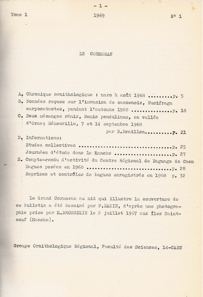 page 1 : sommaire. Le Cormoran publie encore pour quelques numéros le bilan des bagues posées,reprises ou contrôlées poursuivant en cela le rôle du Bulletin du Centre Régional de Bagauge.