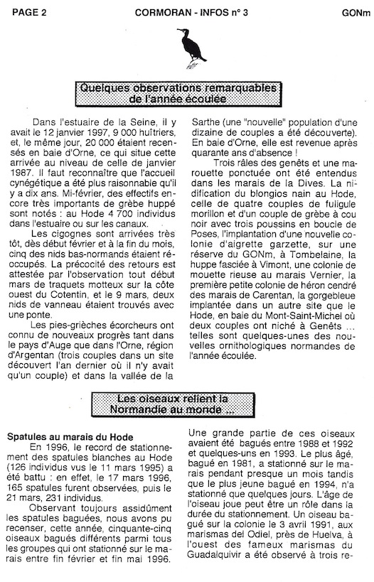 page 2 : décembre 1996, janvier 1997, épisode de froid notable, largement inférieur à -10°C; Il y a 10 ans, même scénario et gros excès de tirs sur les huitriers affaiblis. La médiatisation de ces &quot;exploits&quot; aura au moins servi à raisonner les ardeurs des chasseurs au gibier d'eau...