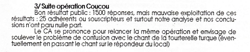 Le bilan du CA de septembre 1990 met le doigt sur une faiblesse propre à de nombreuses initiatives d'amateurs : comment aller jusqu'au bout de la démarche pour en tirer parti?