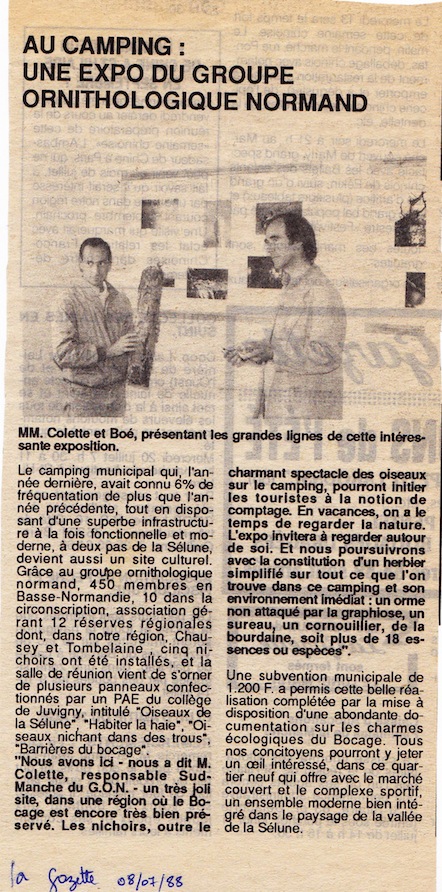 La Gazette de la Manche, 8 juillet 1988. Philippe tient une branche creuse de pommier percée d'un trou de pic épeiche qui était exposée à côté d'autres documents. Pour ce qui est des propos qui me sont prêtés, je n'ai probablement pas parlé de &quot;charmant spectacle&quot;, mais l'idée est là!