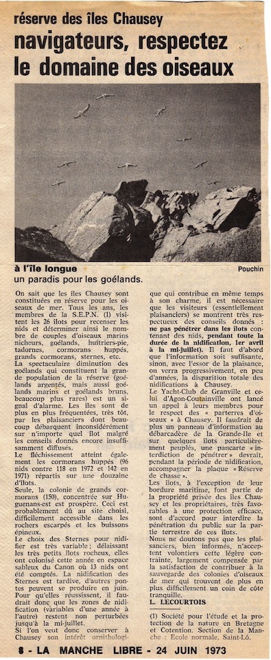 La Manche libre, 24 juin 1973. &quot;Il faut d'abord que l'information soit suffisante, sinon, avec l'essor de la plaisance, on verra progressivement, en peu d'années, la disparition totale des nidifications à Chausey.&quot;