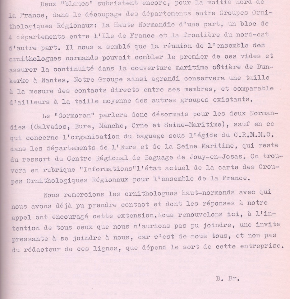 Réunification ornithologique de la Normandie : le groupe ornithologique régional couvre aussi la Haute-Normandie.<br />Braillon B. (1970) -Le Cormoran, 1 (3) : 82.
